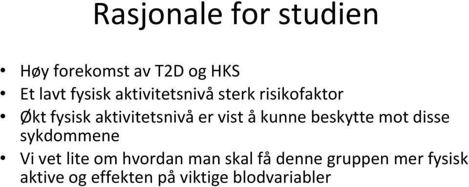 å kunne beskytte mot disse sykdommene Vi vet lite om hvordan man