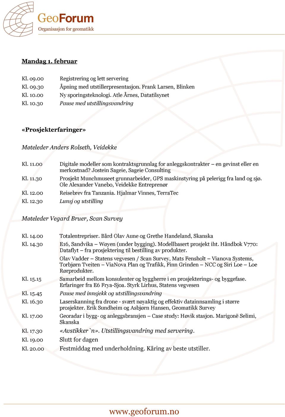 00 Kl. 12.30 Digitale modeller som kontraktsgrunnlag for anleggskontrakter en gevinst eller en merkostnad?