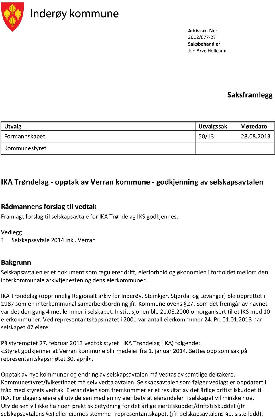 Vedlegg 1 Selskapsavtale 2014 inkl.