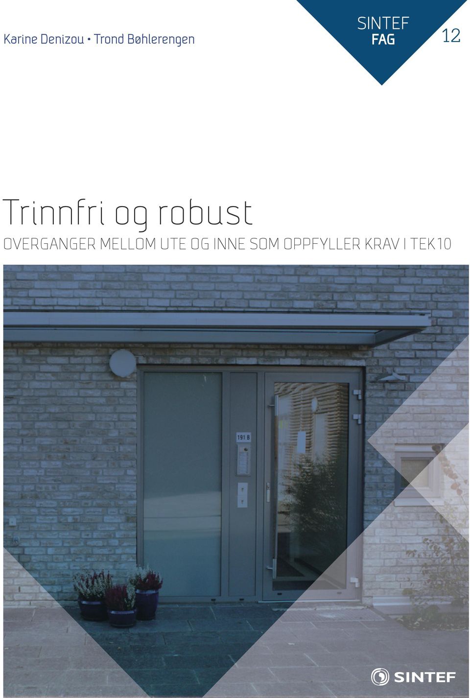 Trinnfri og robust OVERGANGER