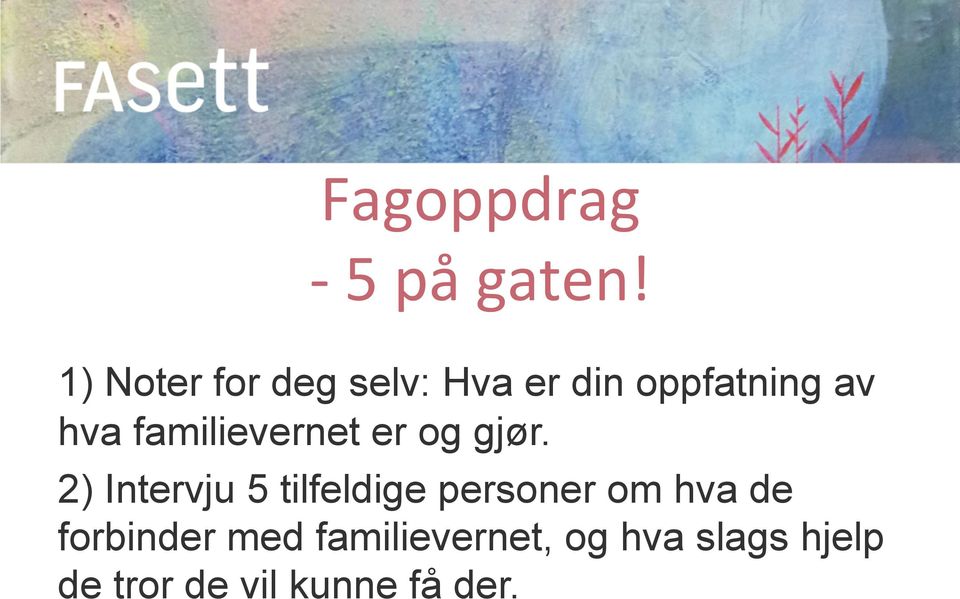 familievernet er og gjør.