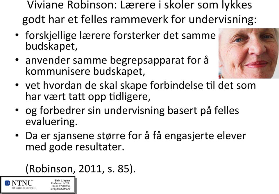 hvordan de skal skape forbindelse 9l det som har vært taq opp 9dligere, og forbedrer sin undervisning