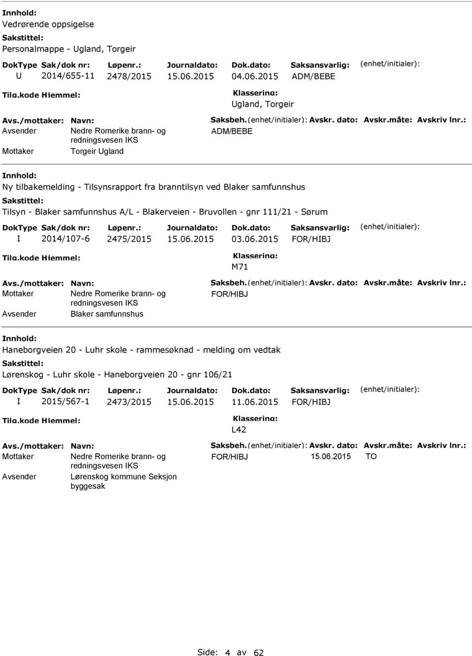 samfunnshus A/L - Blakerveien - Bruvollen - gnr 111/21 - Sørum 2014/107-6 2475/2015 03.06.