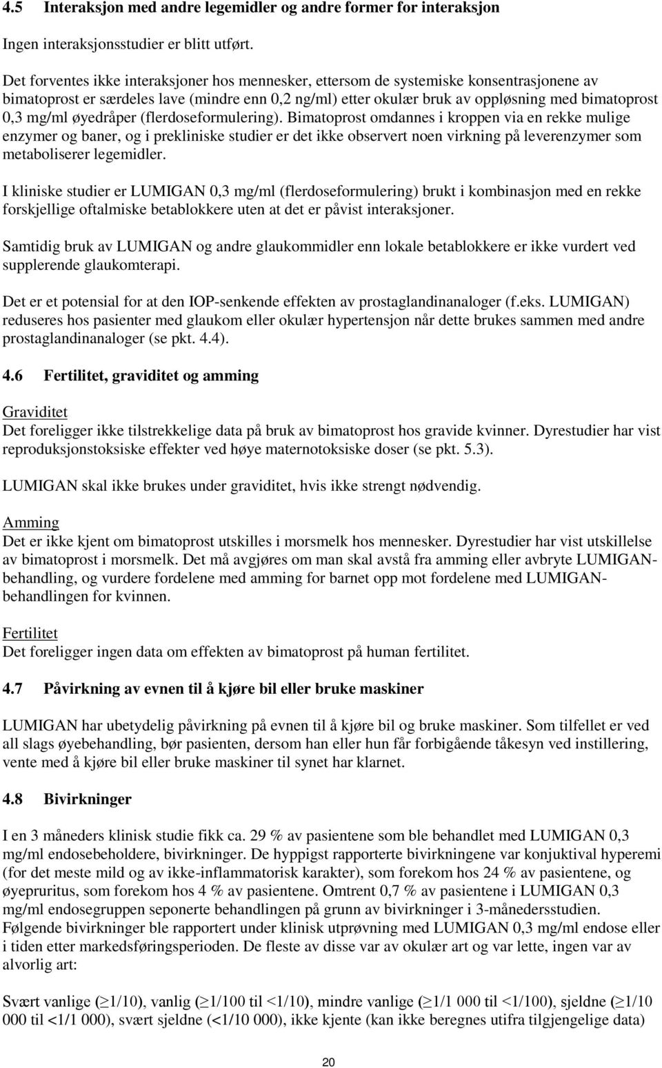 mg/ml øyedråper (flerdoseformulering).