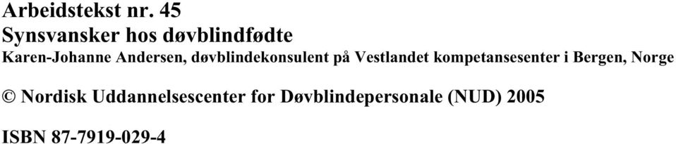 Andersen, døvblindekonsulent på Vestlandet