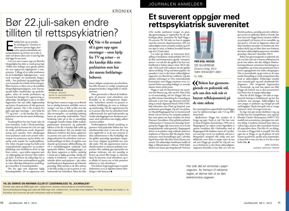 I sin iver etter å støtte opp om Breiviks tilregnelighet har deler av norsk presse løpt i flokk etter kolleger som gjorde jobben sin som oppnevnte fageksperter i rettssystemet.