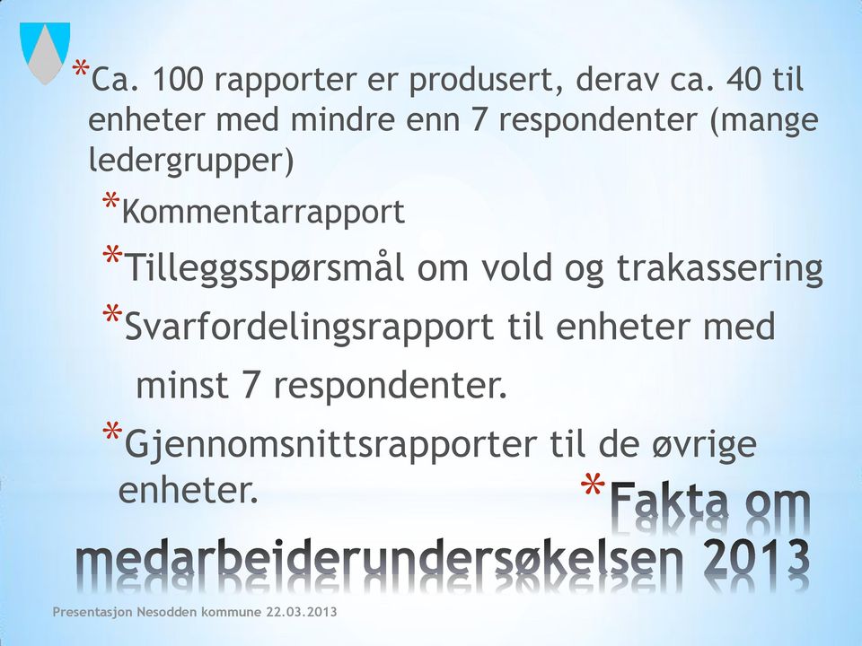 Kommentarrapport Tilleggsspørsmål om vold og trakassering