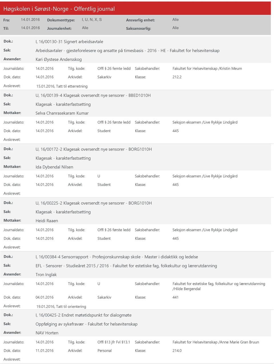 2016, Tatt til etterretning, 16/00139-4 Klagesak oversendt nye sensorer - BBED1010H Selva Chanrasekaram Kumar Seksjon eksamen /Live Rykkje Lindgård Dok.