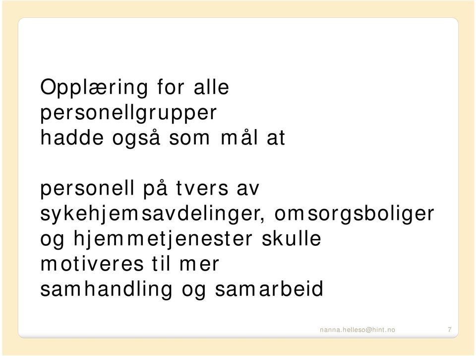 sykehjemsavdelinger, omsorgsboliger og