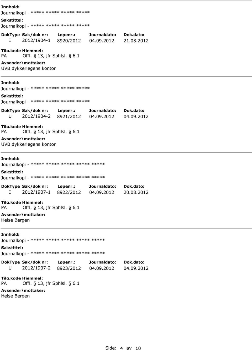 kontor 2012/1907-1 8922/2012 Helse Bergen 20.08.