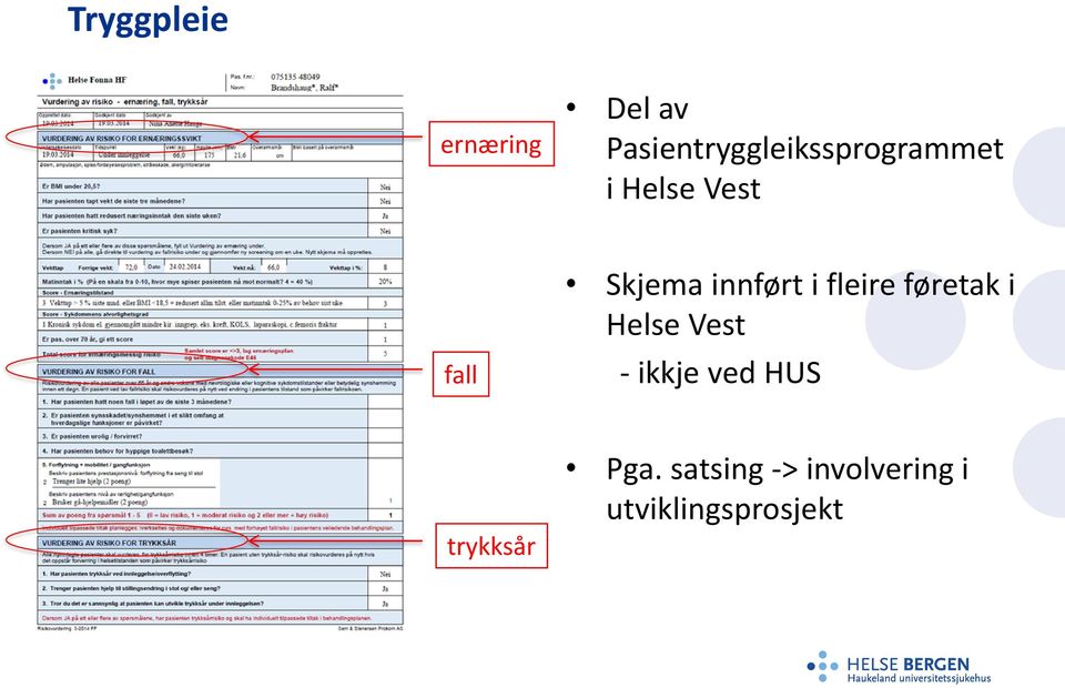 Skjema innført i fleire føretak i Helse Vest -