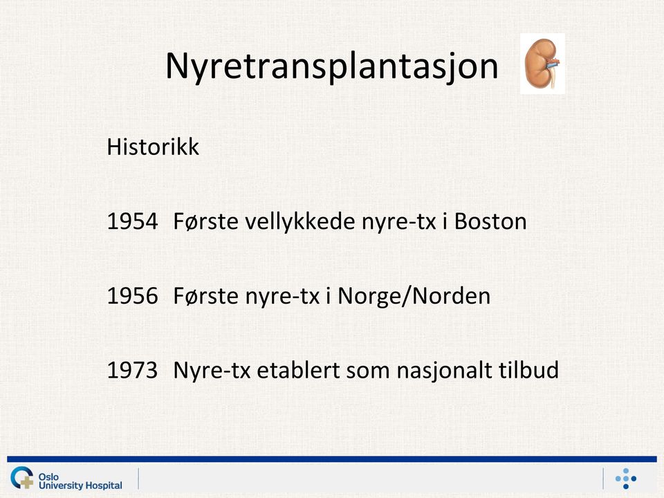 1956 Første nyre-tx i Norge/Norden