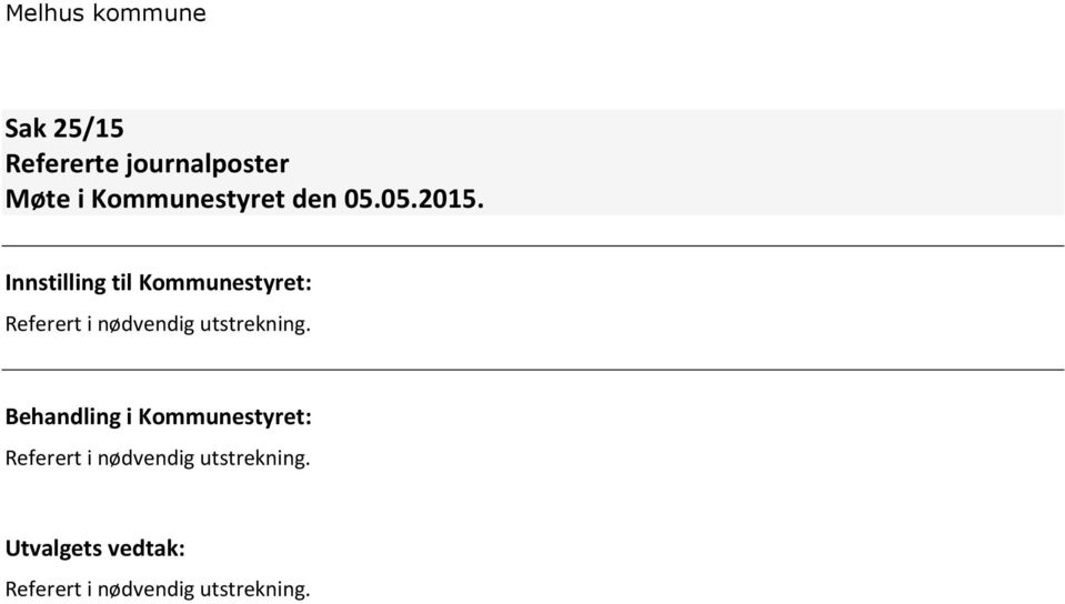 Innstilling til Kommunestyret: Referert i nødvendig