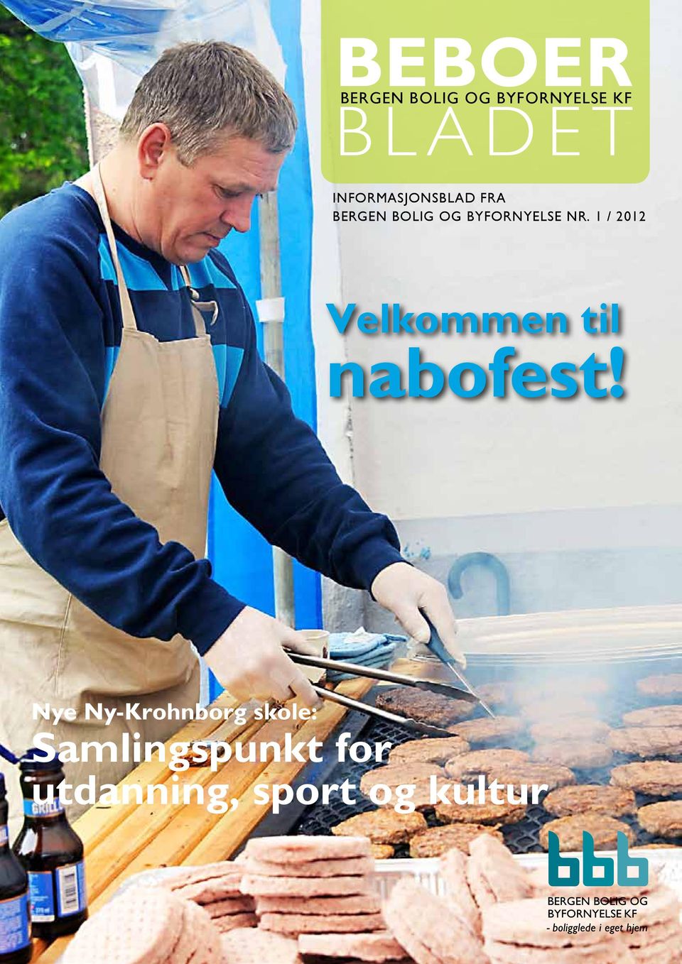 NR. 1 / 2012 Velkommen til nabofest!