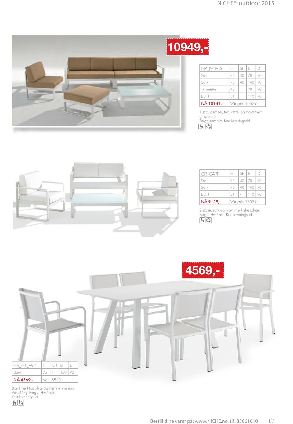 R_CAPRI S B Stol 70 40 70 70 Sofa 70 40 140 70 Bord 31-110 70 NÅ 9129,- Vår pris 13039,- 2 stoler, sofa og bord med glassplate.