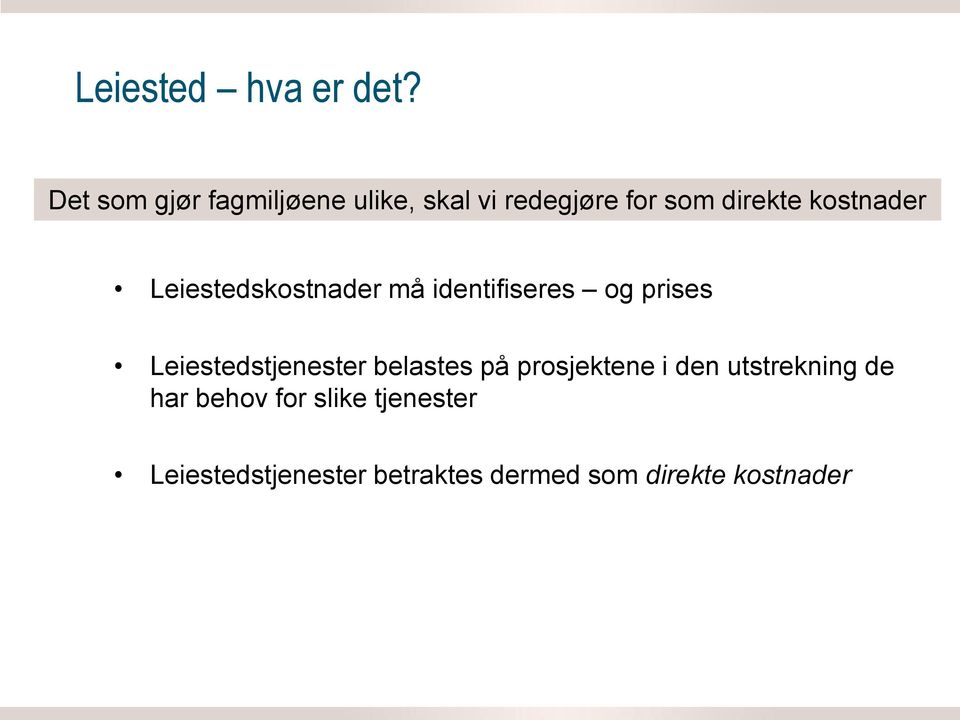 kostnader Leiestedskostnader må identifiseres og prises