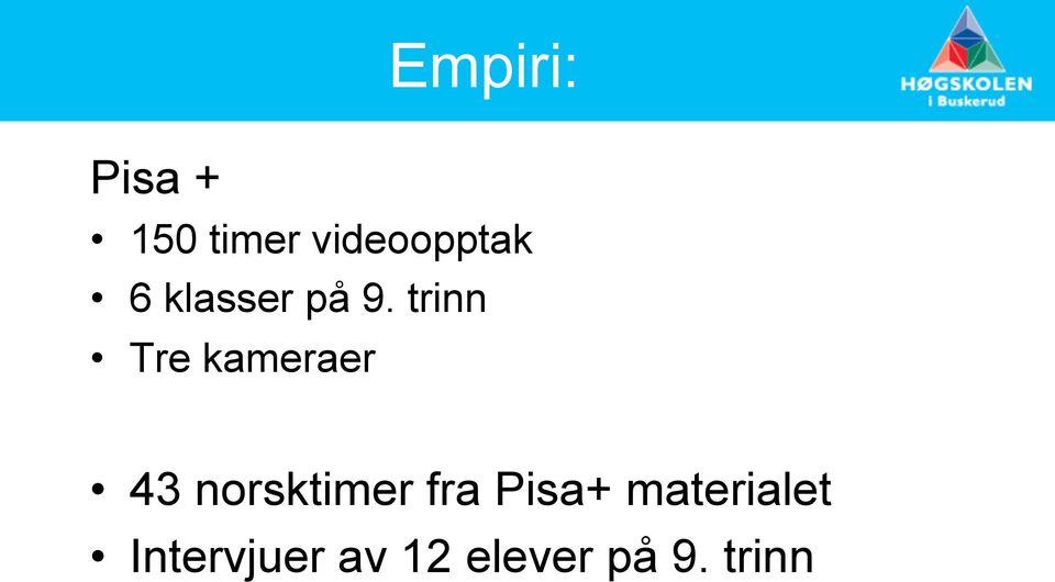 trinn Tre kameraer 43 norsktimer