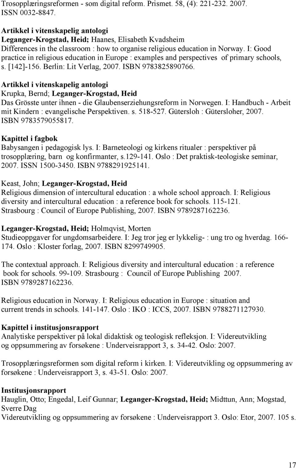 I: Good practice in religious education in Europe : examples and perspectives of primary schools, s. [142]-156. Berlin: Lit Verlag, 2007. ISBN 9783825890766.