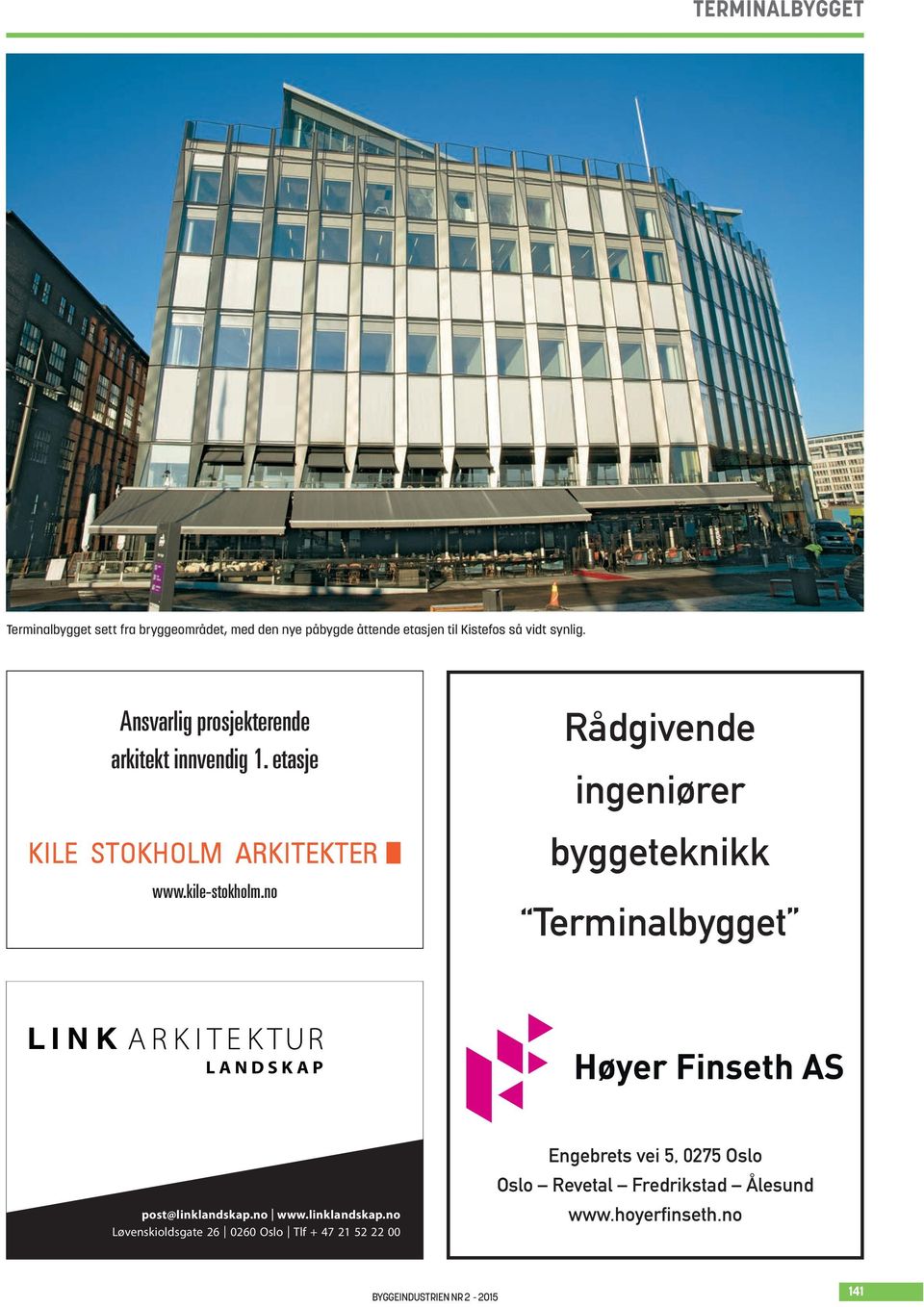 no Rådgivende ingeniører byggeteknikk Terminalbygget LANDSKAP post@linklandskap.