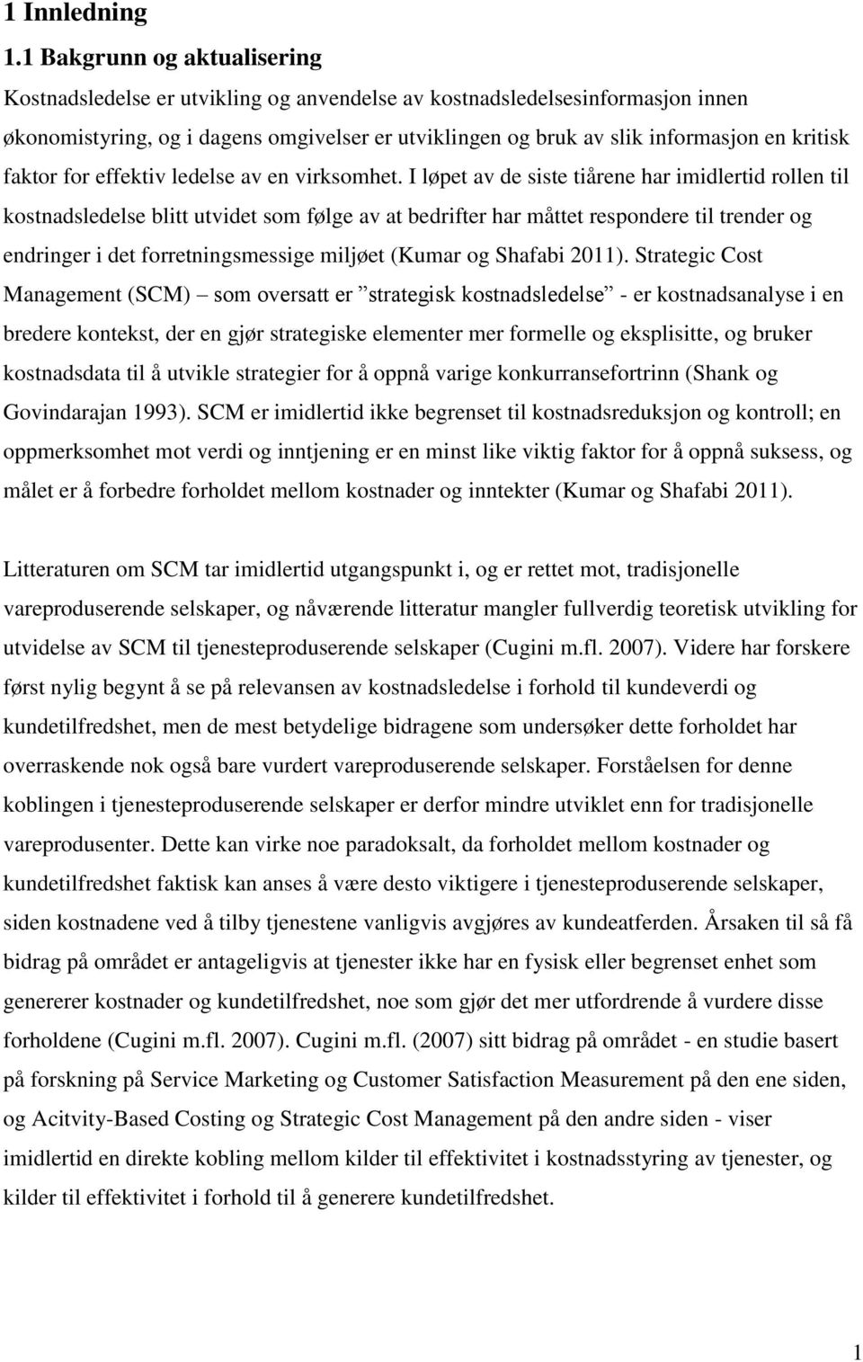 kritisk faktor for effektiv ledelse av en virksomhet.