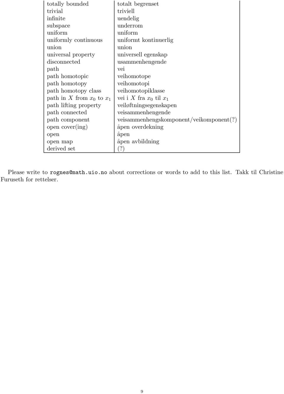 i X fra x 0 til x 1 path lifting property veiløftningsegenskapen path connected veisammenhengende path component veisammenhengskomponent/veikomponent(?