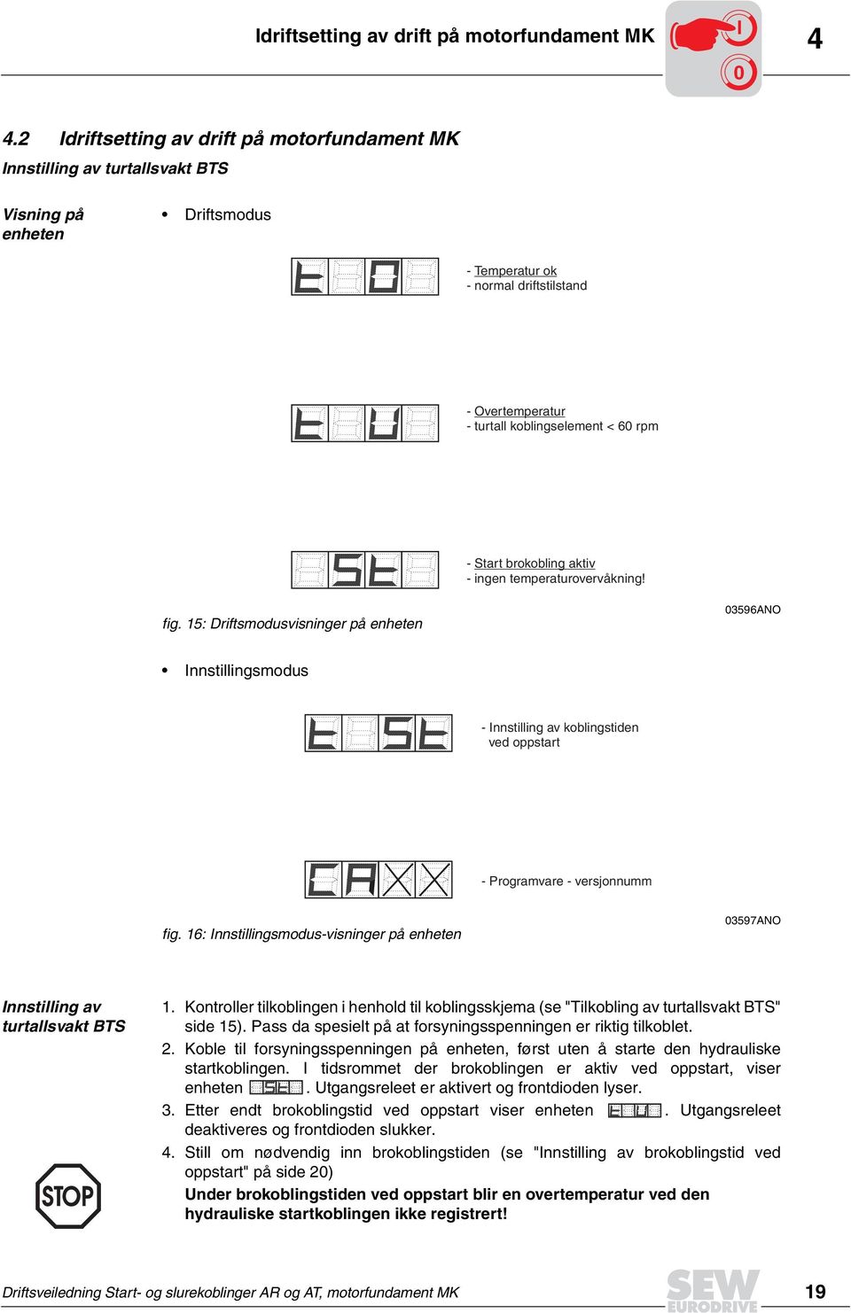 rpm - Start brokobling aktiv - ingen temperaturovervåkning! fig.