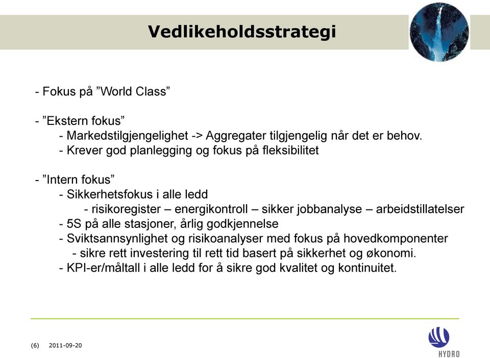 jobbanalyse arbeidstillatelser - 5S på alle stasjoner, årlig godkjennelse - Sviktsannsynlighet og risikoanalyser med fokus på