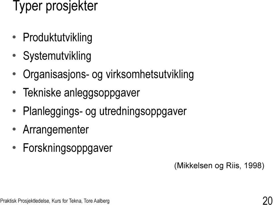 anleggsoppgaver Planleggings- og utredningsoppgaver