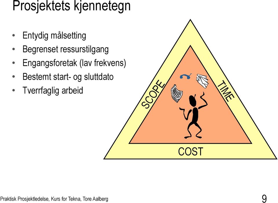 Engangsforetak (lav frekvens) Bestemt