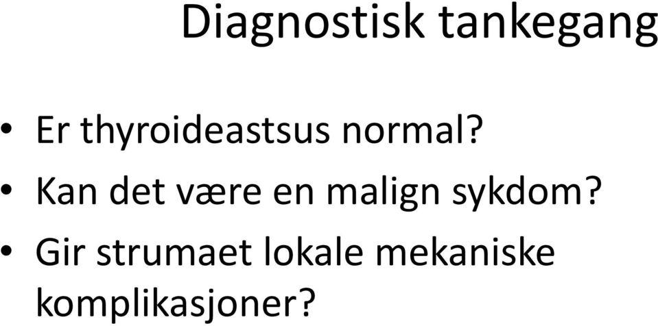 Kan det være en malign sykdom?