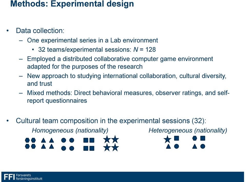 international collaboration, cultural diversity, and trust Mixed methods: Direct behavioral measures, observer ratings, and