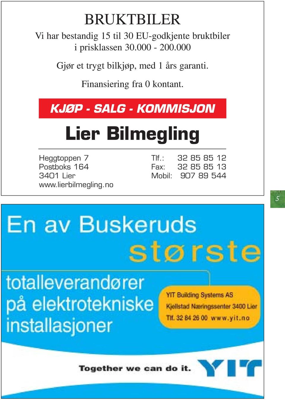 Finansiering fra 0 kontant.