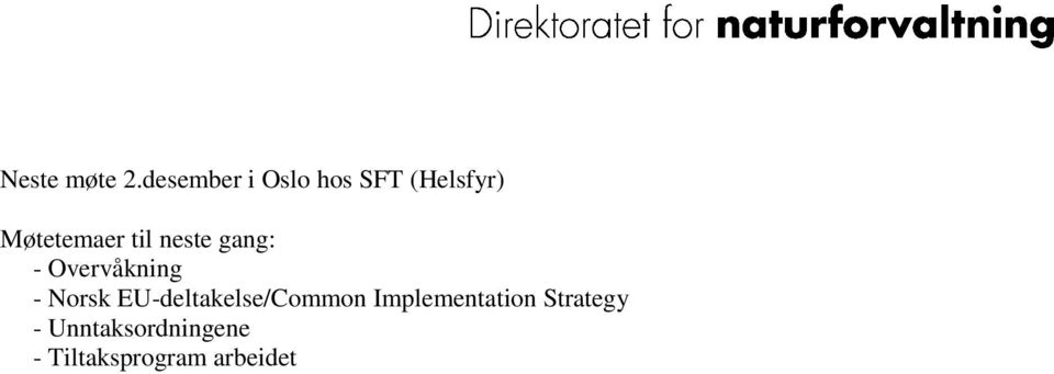 til neste gang: - Overvåkning - Norsk