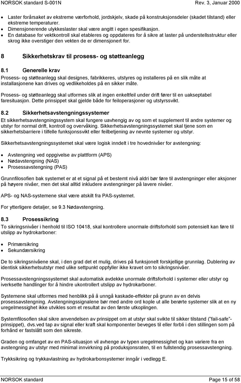 8 Sikkerhetskrav til prosess- og støtteanlegg 8.