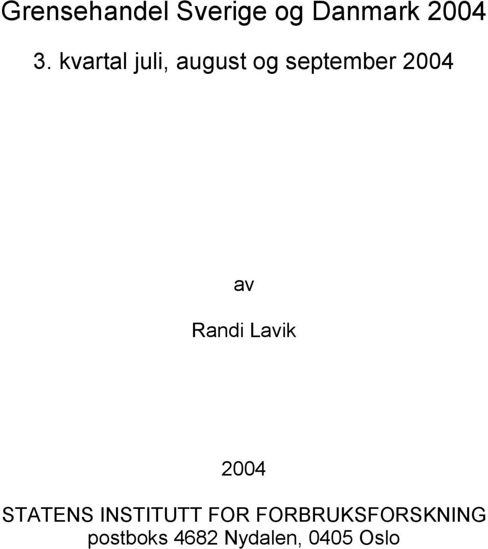 Randi Lavik 2004 STATENS INSTITUTT FOR