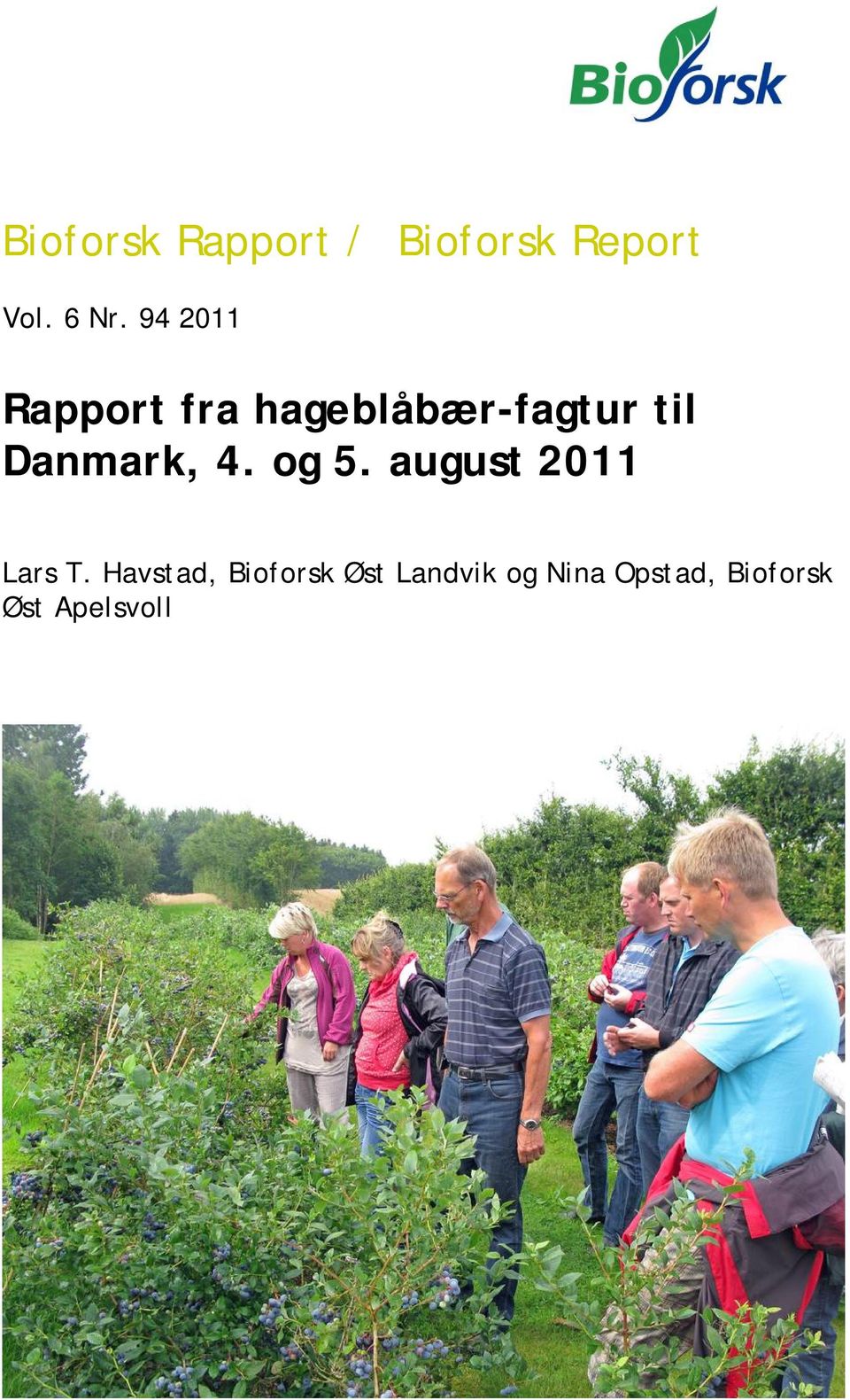 Danmark, 4. og 5. august 2011 Lars T.