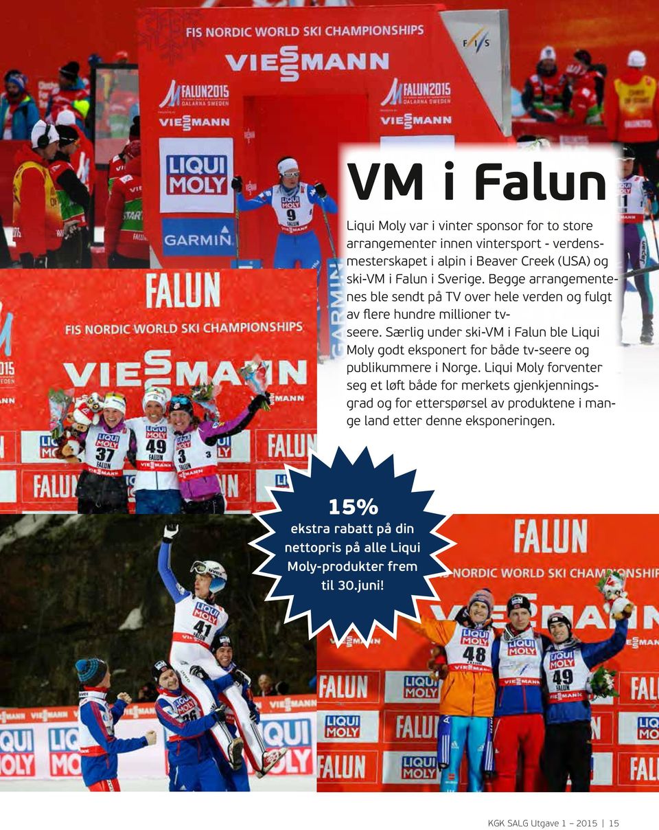 Særlig under ski-vm i Falun ble Liqui Moly godt eksponert for både tv-seere og publikummere i Norge.