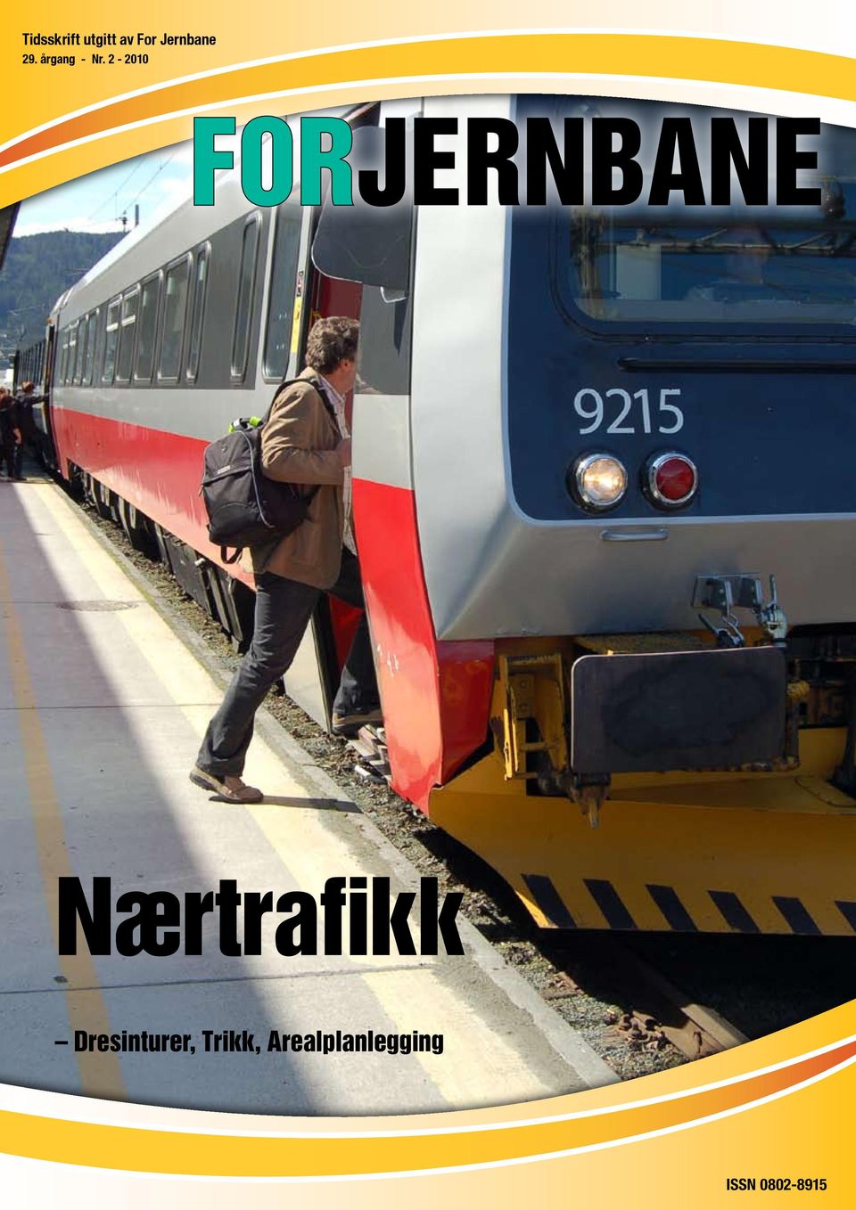 2-2010 FORJERNBANE FORJERNBANE Nærtrafikk