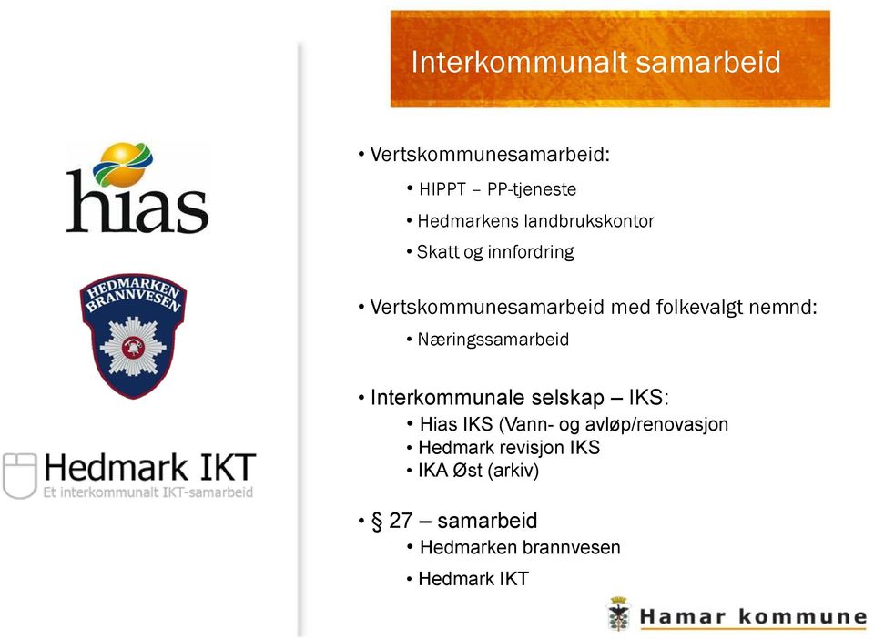 Næringssamarbeid Interkommunale selskap IKS: Hias IKS (Vann- og avløp/renovasjon