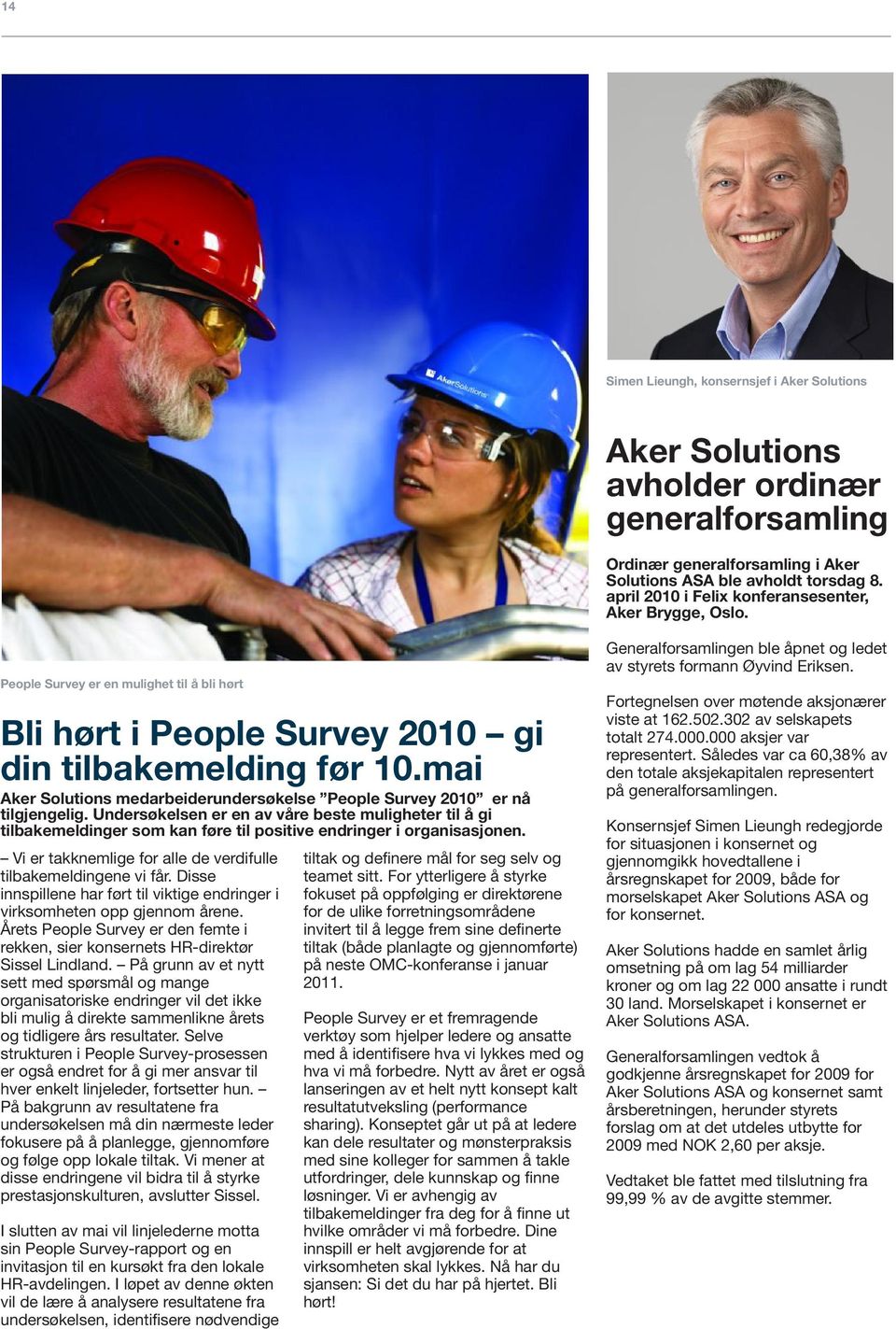 mai Aker Solutions medarbeiderundersøkelse People Survey 2010 er nå tilgjengelig.