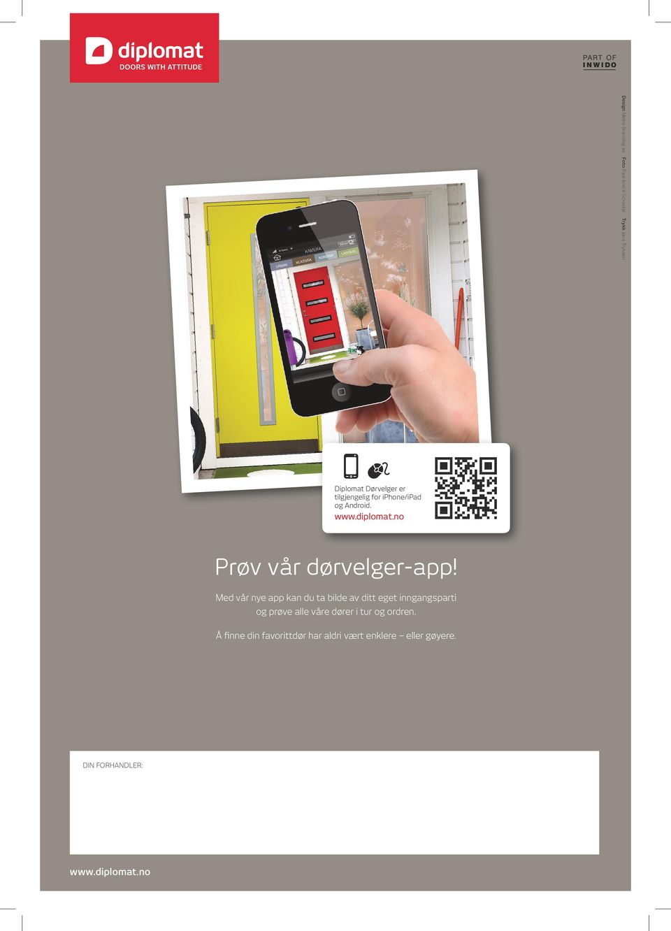 Med vår nye app kan du ta bilde av ditt eget inngangsparti og prøve alle våre dører i tur