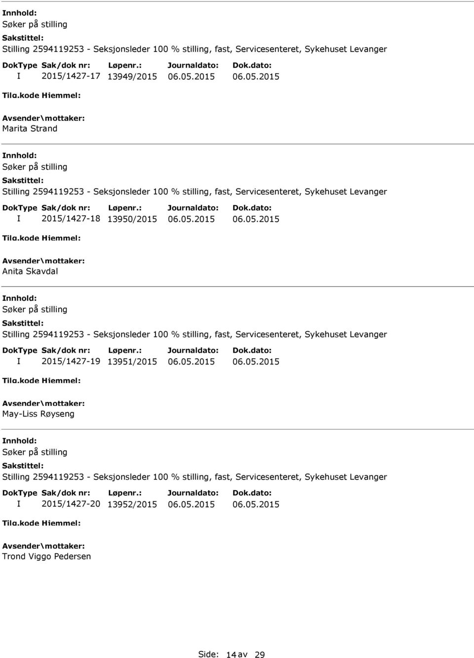 Stilling 2594119253 - Seksjonsleder 100 % stilling, fast, Servicesenteret, Sykehuset Levanger 2015/1427-19 13951/2015 May-Liss Røyseng