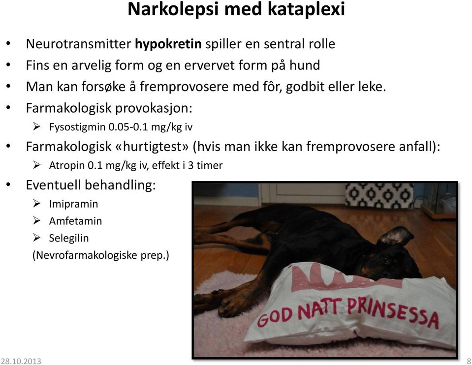 Farmakologisk provokasjon: Fysostigmin 0.05-0.