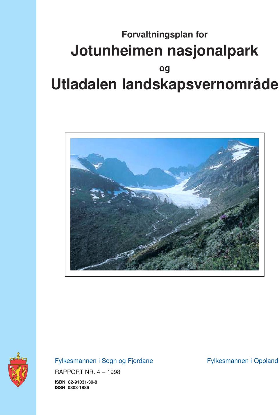 Sogn og Fjordne RAPPORT NR.