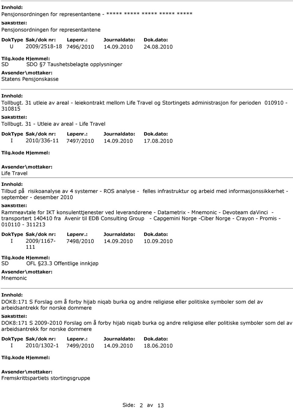 5 Tollbugt. 31 - tleie av areal - Life Travel 2010/336-11 7497/2010 17.08.