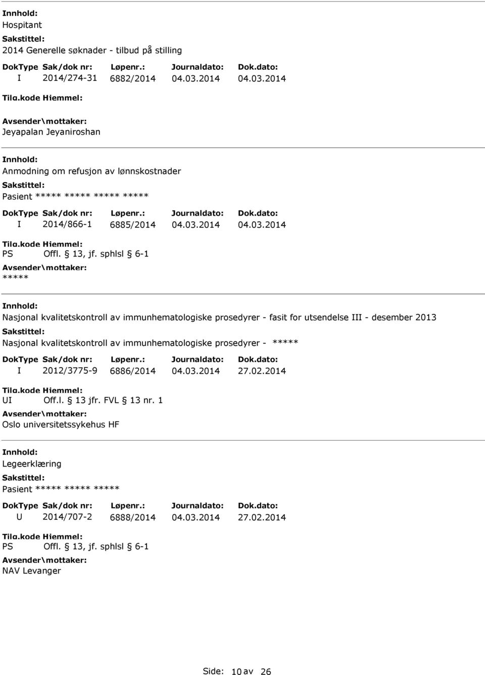 fasit for utsendelse - desember 2013 Nasjonal kvalitetskontroll av immunhematologiske prosedyrer - ***** 2012/3775-9 6886/2014 Off.l. 13 jfr.