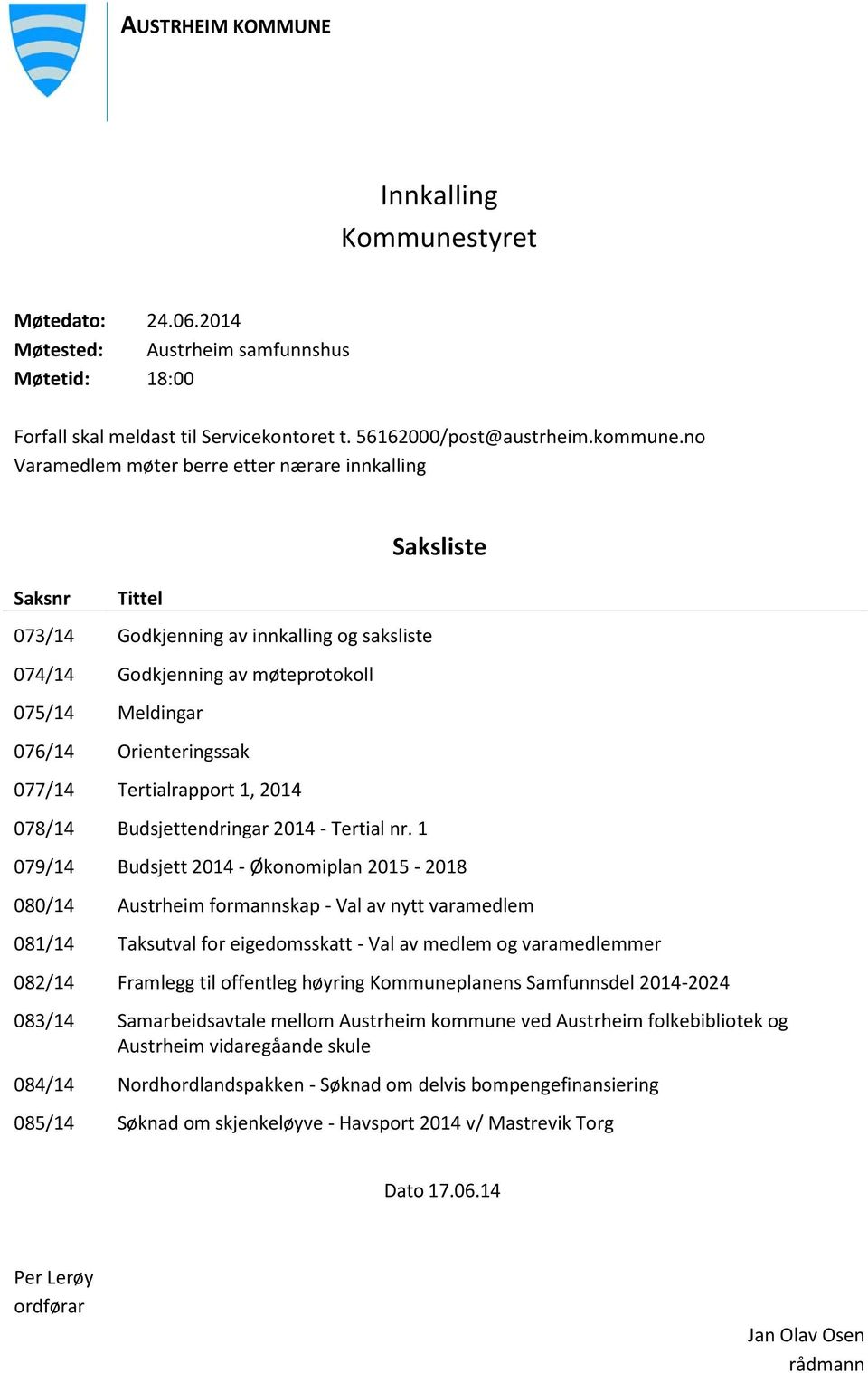 Tertialrapport 1, 2014 078/14 Budsjettendringar 2014 - Tertial nr.