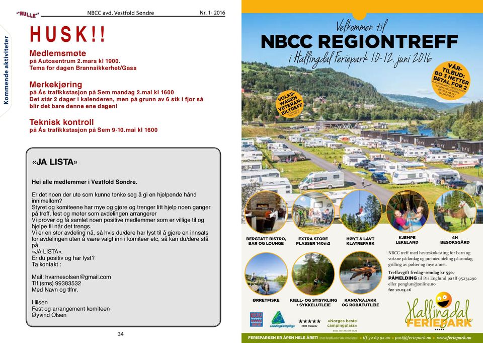 mai kl 1600 Velkommen til NBCC regiontreff i Hallingdal Feriepark 10-12.