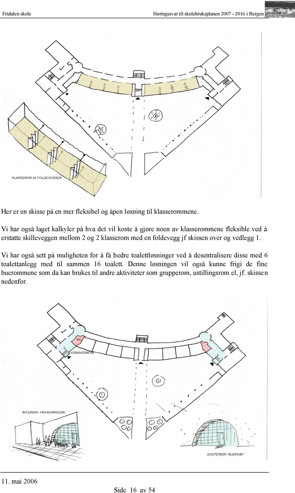 foldevegg jf skissen over og vedlegg 1.