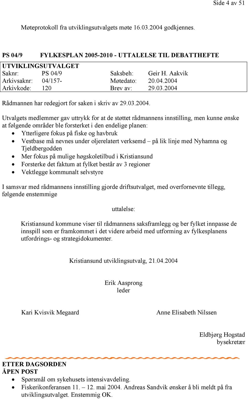 Arkivkode: 120 Brev av: 29.03.2004 